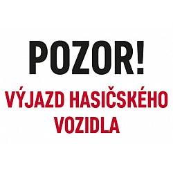  POZOR VÝJAZD HASIČSKÉHO VOZIDLA