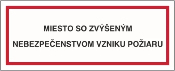 Miesto so zvýšeným nebezpečenstvom vzniku požiaru 2 Miesto so zvýšeným nebezpečenstvom vzniku požiaru 2