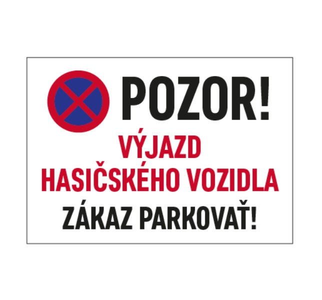 Pozor, výjazd hasičského vozidla, zákaz parkovať - TABUĽA- A4 Pozor, výjazd hasičského vozidla, zákaz parkovať - TABUĽA- A4