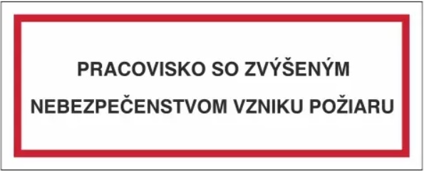 Pracovisko so zvýšeným nebezpečenstvom vzniku požiaru Pracovisko so zvýšeným nebezpečenstvom vzniku požiaru