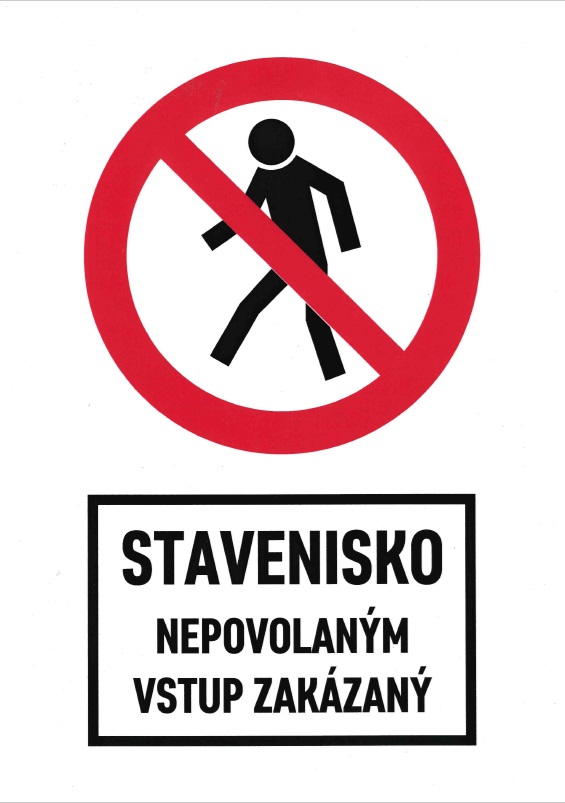 Tabuľka STAVENISKO NEPOVOLANÝM VSTUP ZAKÁZANÝ Tabuľka STAVENISKO NEPOVOLANÝM VSTUP ZAKÁZANÝ